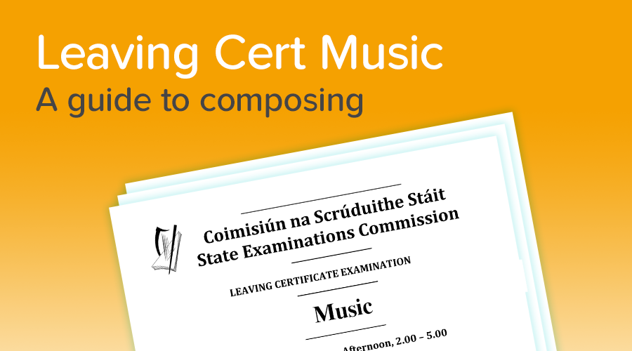 Banner of Leaving Cert Music Composing Guide