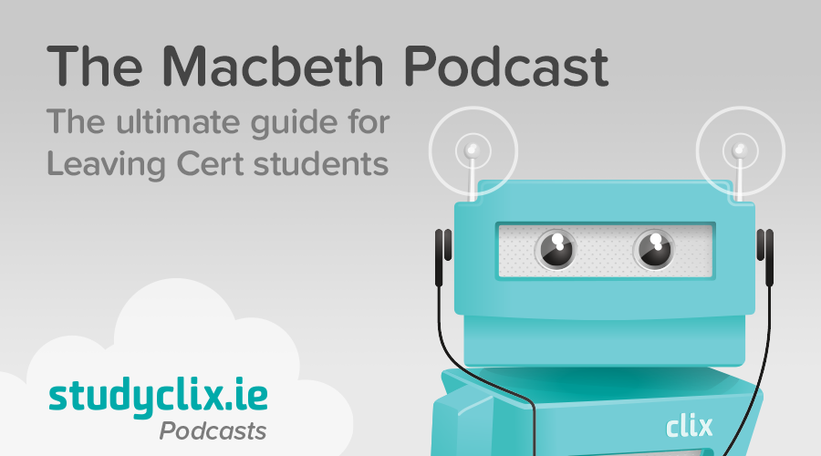 Banner of The Macbeth Podcast Series: The ultimate audio guide for Leaving Cert students 